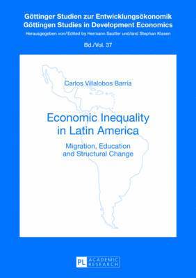 Carlos Villalobos Barría, Carlos Villalobos Barria, Stephan Klasen - Economic Inequality in Latin America, Häftad