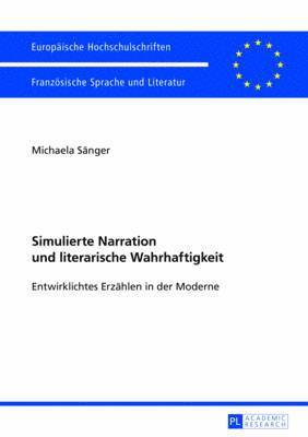 Simulierte Narration Und Literarische Wahrhaftigkeit 1