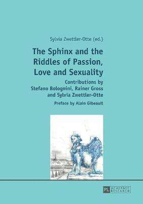 The Sphinx and the Riddles of Passion, Love and Sexuality 1