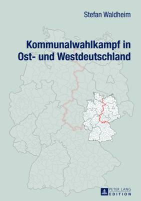 Kommunalwahlkampf in Ost- Und Westdeutschland 1