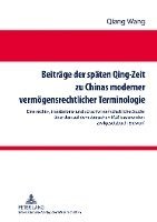 bokomslag Beitraege Der Spaeten Qing-Zeit Zu Chinas Moderner Vermoegensrechtlicher Terminologie