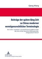 bokomslag Beitraege Der Spaeten Qing-Zeit Zu Chinas Moderner Vermoegensrechtlicher Terminologie