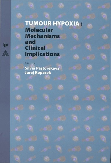 Juraj Kopacek, Silvia Pastorekova - Tumour Hypoxia, Inbunden