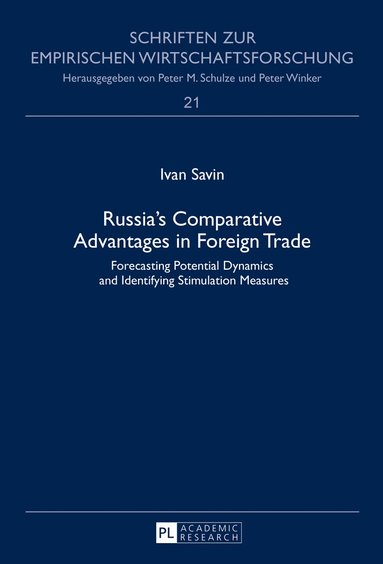 Ivan Savin - Russia’s Comparative Advantages in Foreign Trade, Inbunden