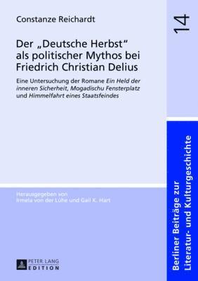 bokomslag Der «Deutsche Herbst» ALS Politischer Mythos Bei Friedrich Christian Delius