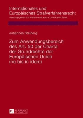 Zum Anwendungsbereich Des Art. 50 Der Charta Der Grundrechte Der Europaeischen Union 1