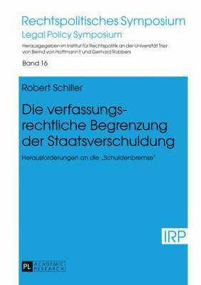 bokomslag Die Verfassungsrechtliche Begrenzung Der Staatsverschuldung