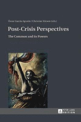 Óscar García Agustín, Christian Ydesen, Oscar Garcia Agustin - Post-Crisis Perspectives, Inbunden