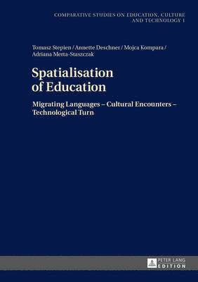 Tomasz Stepien, Annette Deschner, Mojca Kompara, Adriana Merta-Staszczak, Tomasz Stepien - Spatialisation of Education, Inbunden