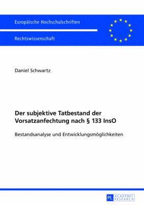 bokomslag Der Subjektive Tatbestand Der Vorsatzanfechtung Nach  133 Inso