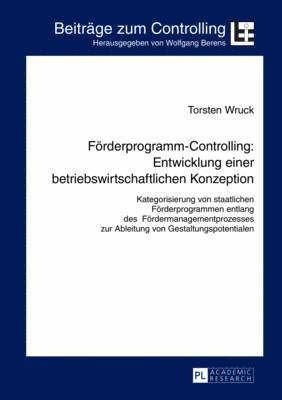 Foerderprogramm-Controlling: Entwicklung Einer Betriebswirtschaftlichen Konzeption 1