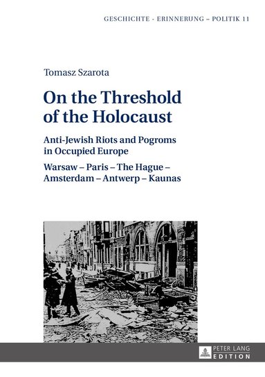 Tomasz Szarota - On the Threshold of the Holocaust, Inbunden