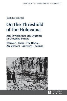 On the Threshold of the Holocaust 1