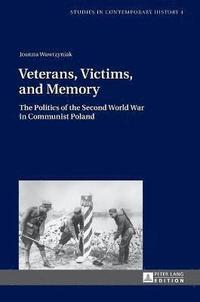 bokomslag Veterans, Victims, and Memory