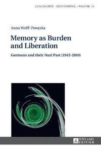 bokomslag Memory as Burden and Liberation