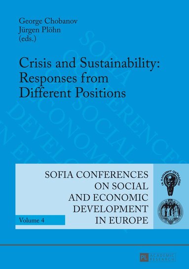 George Chobanov, Jürgen Plöhn - Crisis and Sustainability: Responses from Different Positions, Inbunden