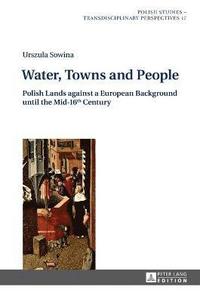bokomslag Water, Towns and People