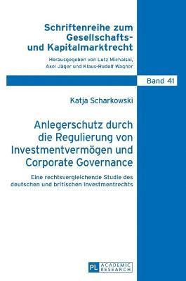 bokomslag Anlegerschutz durch die Regulierung von Investmentvermoegen und Corporate Governance