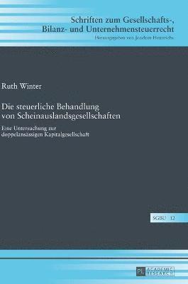 Ruth Winter - steuerliche Behandlung von Scheinauslandsgesellschaften, Inbunden