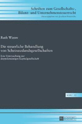 Die steuerliche Behandlung von Scheinauslandsgesellschaften 1