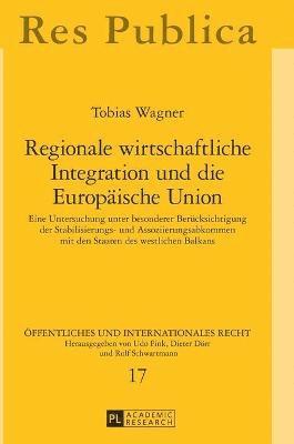 bokomslag Regionale wirtschaftliche Integration und die Europaeische Union