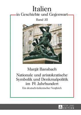 bokomslag Nationale Und Aristokratische Symbolik Und Denkmalpolitik Im 19. Jahrhundert