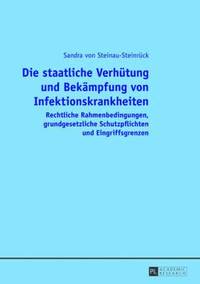 bokomslag Die Staatliche Verhuetung Und Bekaempfung Von Infektionskrankheiten