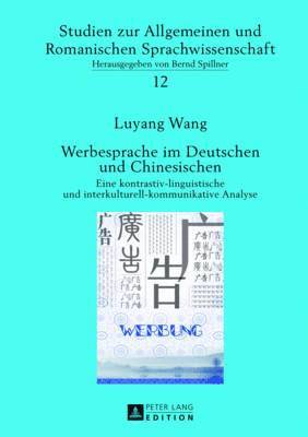 Luyang Wang, Bernd Spillner - Werbesprache Im Deutschen Und Chinesischen, Inbunden