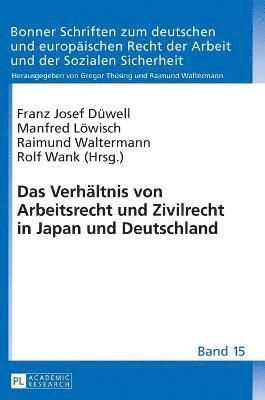 Das Verhaeltnis von Arbeitsrecht und Zivilrecht in Japan und Deutschland 1