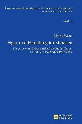 Liping Wang - Figur und Handlung im Maerchen, Inbunden