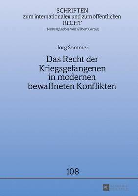 bokomslag Das Recht Der Kriegsgefangenen in Modernen Bewaffneten Konflikten