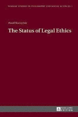The Status of Legal Ethics 1