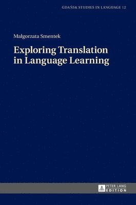 Exploring Translation in Language Learning 1