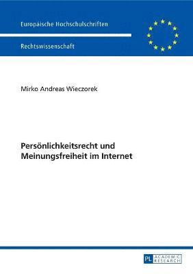 Mirko Andreas Wieczorek - Persoenlichkeitsrecht und Meinungsfreiheit im Internet, Häftad