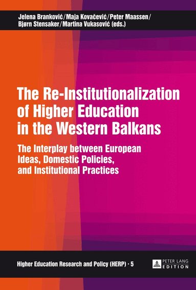 Jelena Branković, Maja Kovačević, Peter Maassen, Martina Vukasović - Re-Institutionalization of Higher Education in the Western Balkans, Inbunden