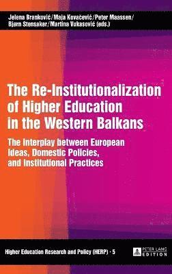The Re-Institutionalization of Higher Education in the Western Balkans 1