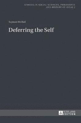 Deferring the Self 1