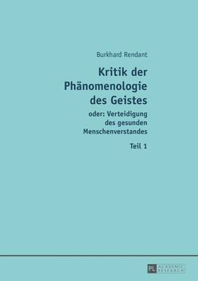 Kritik Der Phaenomenologie Des Geistes 1