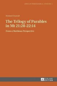 bokomslag Trilogy of Parables in Mt 21:28-22:14