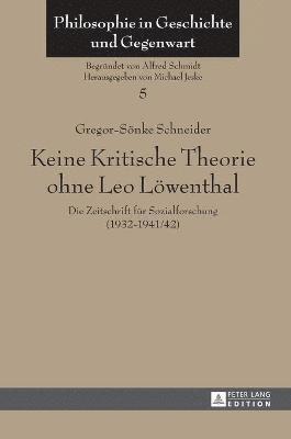 bokomslag Keine Kritische Theorie ohne Leo Loewenthal