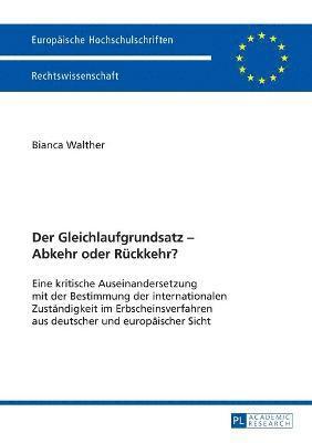 Bianca Walther - Gleichlaufgrundsatz - Abkehr oder Rueckkehr?, Häftad