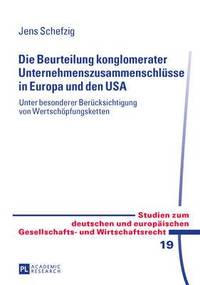 bokomslag Die Beurteilung Konglomerater Unternehmenszusammenschluesse in Europa Und Den USA