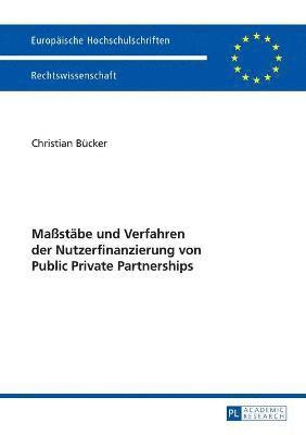 bokomslag Mastaebe und Verfahren der Nutzerfinanzierung von Public Private Partnerships