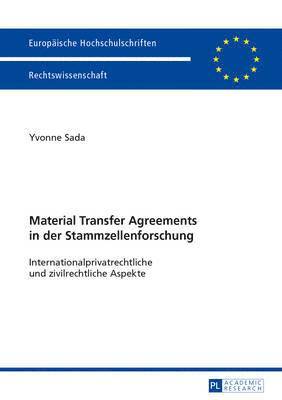 bokomslag Material Transfer Agreements in Der Stammzellenforschung- Internationalprivatrechtliche Und Zivilrechtliche Aspekte