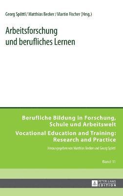 Georg Spöttl, Matthias Becker, Georg Spottl, Martin Fischer - Arbeitsforschung und berufliches Lernen, Inbunden