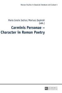 bokomslag Carminis Personae  Character in Roman Poetry