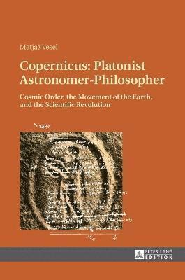 bokomslag Copernicus: Platonist Astronomer-Philosopher