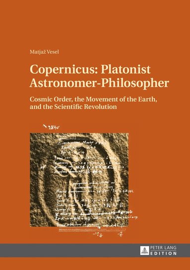 bokomslag Copernicus: Platonist Astronomer-Philosopher