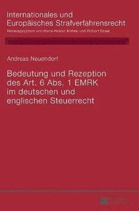 bokomslag Bedeutung Und Rezeption Des Art. 6 Abs. 1 Emrk Im Deutschen Und Englischen Steuerrecht