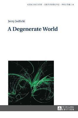 bokomslag Degenerate World